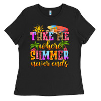 Black take me where summer never ends Ladies Tee - Zillion Design Studio