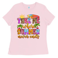 Bubblegum Pink take me where summer never ends Ladies Tee - Zillion Design Studio