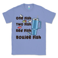 Colony Blue one fish two fish red fish boujee fish Classic Tee - MaliasSmallBusiness