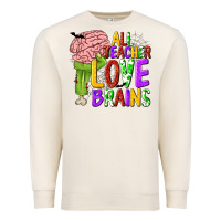 Sandshell All Teacher Love Brains Premium Sweatshirt - texasbilliewilder