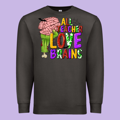 All Teacher Love Brains Premium Sweatshirt Designed By Texasbilliewilder
