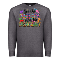 Charcoal Heather see the ability not the disability Premium Sweatshirt - NancyCooperArtShop