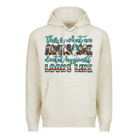 Oatmeal Heather this is what an awesome dental hygienist looks like Premium Hoodie - JahusDesignShop
