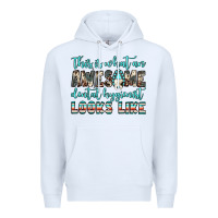 White this is what an awesome dental hygienist looks like Premium Hoodie - JahusDesignShop