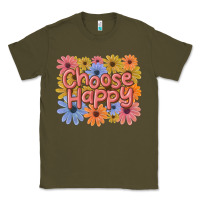 Army Green choose happy Classic Tee - MaliasSmallBusiness