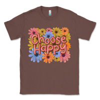 Chestnut choose happy Classic Tee - MaliasSmallBusiness