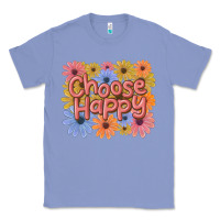 Colony Blue choose happy Classic Tee - MaliasSmallBusiness