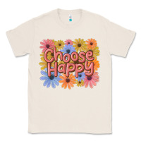 Natural choose happy Classic Tee - MaliasSmallBusiness