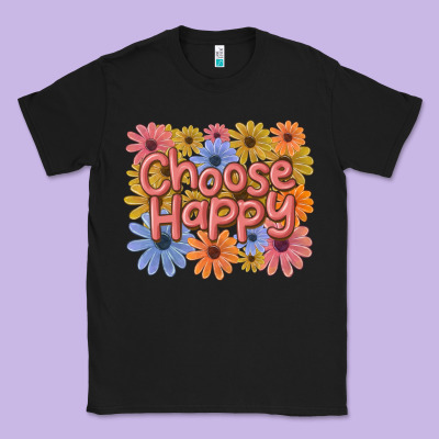 Choose Happy Classic Tee Designed By Maliassmallbusiness