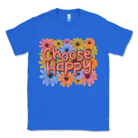True Royal choose happy Classic Tee - MaliasSmallBusiness