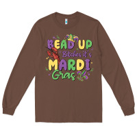 Chestnut bead up bitches it's mardi gras Long Sleeve Tee - MaliasSmallBusiness