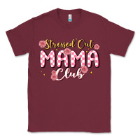 Burgundy stressed out mama club Classic Tee - MaliasSmallBusiness