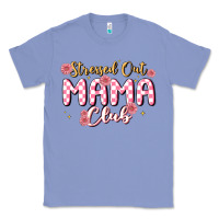 Colony Blue stressed out mama club Classic Tee - MaliasSmallBusiness