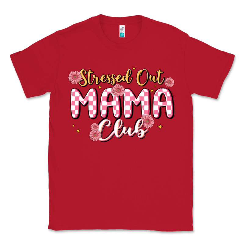 Stressed Out Mama Club Classic Tee by MaliasSmallBusiness | Teevron