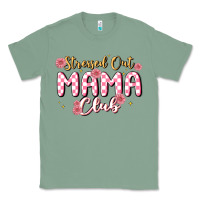 Sage stressed out mama club Classic Tee - MaliasSmallBusiness
