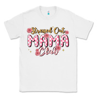 White stressed out mama club Classic Tee - MaliasSmallBusiness