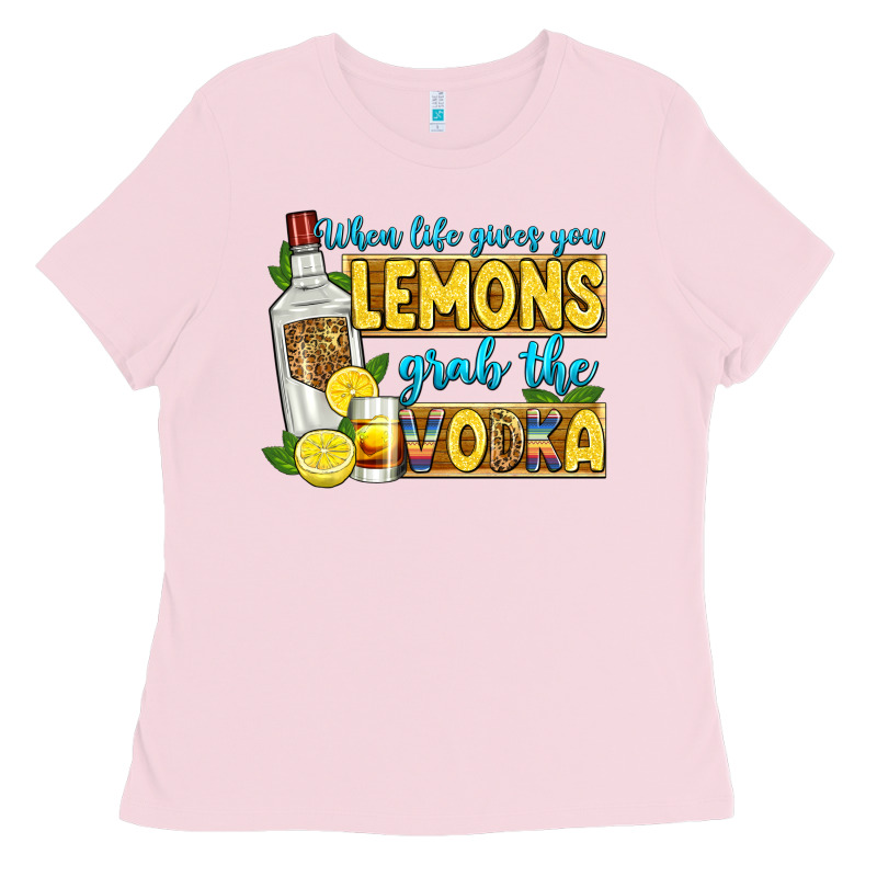When Life Gives You Lemons Grab The Vodka Ladies Tee by Zillion Design Studio | Teevron