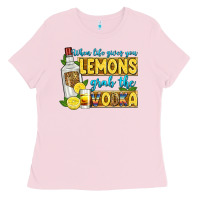 Bubblegum Pink when life gives you lemons grab the vodka Ladies Tee - Zillion Design Studio