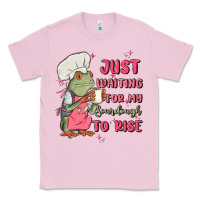 Bubblegum Pink waiting for my sourdough to rise Classic Tee - MaliasSmallBusiness