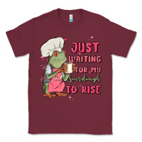 Burgundy waiting for my sourdough to rise Classic Tee - MaliasSmallBusiness