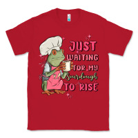 Red waiting for my sourdough to rise Classic Tee - MaliasSmallBusiness