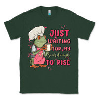 Sports Green waiting for my sourdough to rise Classic Tee - MaliasSmallBusiness