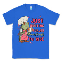 Waiting For My Sourdough To Rise Classic Tee | Teevron