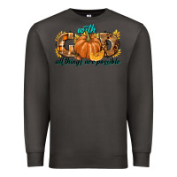 Smoke With God All Things Are Possible Premium Sweatshirt - texasbilliewilder