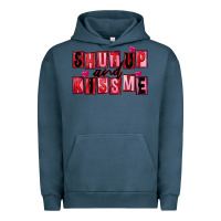 Pigment Midnight Navy Shut up and kiss me Urban Hoodie - FaDigitalArtStudio