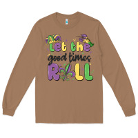 Toasted Coconut let the good times roll Long Sleeve Tee - MaliasSmallBusiness