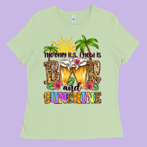 The Only B.s. I Need Is Beer And Sunshine Ladies Tee Designed By Zillion Design Studio