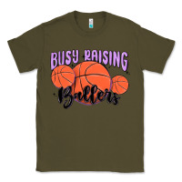 Army Green busy raising ballers Classic Tee - MaliasSmallBusiness