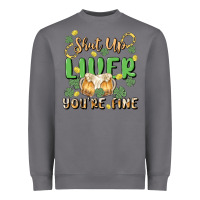Storm shut up liver you're fine Heavyweight Sweatshirt - MaliasSmallBusiness