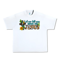 White let me tell you about my jesus Urban Heavy Tee - AdoDesignShop