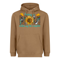 Toasted Coconut Being a Mom Makes My Life Complete Heavyweight Hoodie - texasbilliewilder