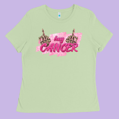 Hey Cancer Ladies Tee Designed By Texasbilliewilder