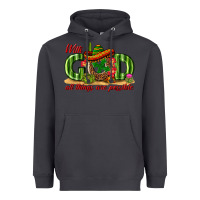 Smoke With God All Things Are Possible Mexico Heavyweight Hoodie - texasbilliewilder