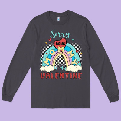Sorry Boys Mommy Is Valentine Long Sleeve Tee Designed By Maliassmallbusiness