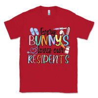 Red every bunny loves our residents Classic Tee - MaliasSmallBusiness