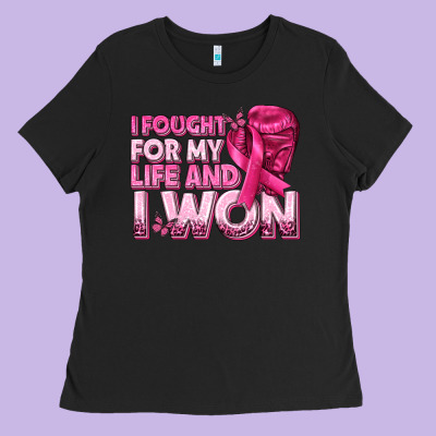 I Fought For My Life And I Won Breast Cancer Ladies Tee Designed By Texasbilliewilder