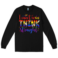 Black i can't even think straight Long Sleeve Tee - JahusDesignShop