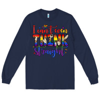 Navy i can't even think straight Long Sleeve Tee - JahusDesignShop