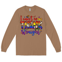 Toasted Coconut i can't even think straight Long Sleeve Tee - JahusDesignShop