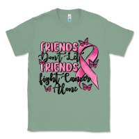 Sage friends dont let friends fight cancer alone Classic Tee - MaliasSmallBusiness