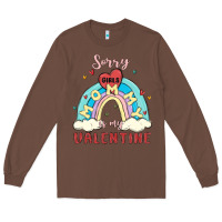 Chestnut sorry girls mommy is valentine Long Sleeve Tee - MaliasSmallBusiness
