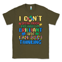Army Green dont speak much because im brilliant Classic Tee - MaliasSmallBusiness
