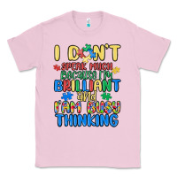 Bubblegum Pink dont speak much because im brilliant Classic Tee - MaliasSmallBusiness