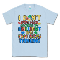 Dusty Blue dont speak much because im brilliant Classic Tee - MaliasSmallBusiness