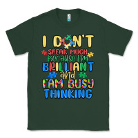 Sports Green dont speak much because im brilliant Classic Tee - MaliasSmallBusiness