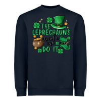 Navy the leprechauns made me do it Heavyweight Sweatshirt - MaliasSmallBusiness